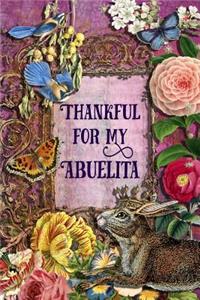 Thankful For My Abuelita: 6 x 9 Enchanting Abuelita Notebook, Multipurpose Jotter Log Book, Wide Ruled Lined Journal, Vintage Antique Collage Scrapbooking Art, Floral Roses, 