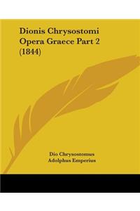 Dionis Chrysostomi Opera Graece Part 2 (1844)