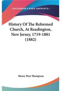 History Of The Reformed Church, At Readington, New Jersey, 1719-1881 (1882)