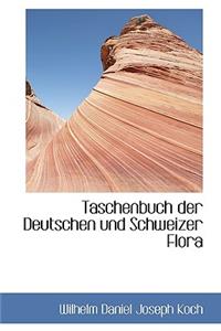 Taschenbuch Der Deutschen Und Schweizer Flora