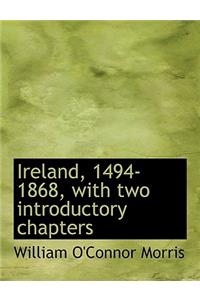 Ireland, 1494-1868, with Two Introductory Chapters