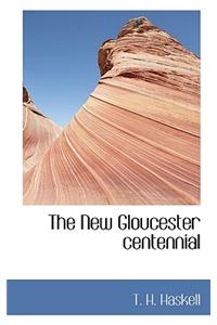 The New Gloucester Centennial