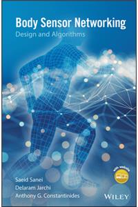Body Sensor Networking, Design and Algorithms