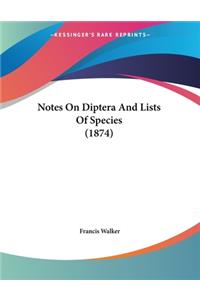 Notes On Diptera And Lists Of Species (1874)