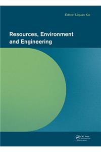 Resources, Environment and Engineering
