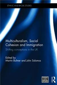 Multiculturalism, Social Cohesion and Immigration