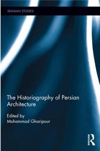 Historiography of Persian Architecture