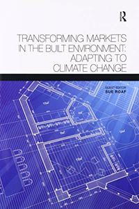 Transforming Markets in the Built Environment