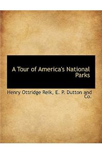 A Tour of America's National Parks