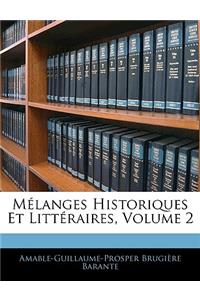 Melanges Historiques Et Litteraires, Volume 2
