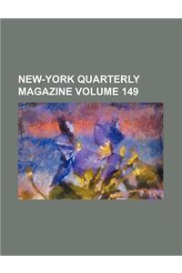 New-York Quarterly Magazine Volume 149