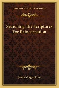 Searching the Scriptures for Reincarnation