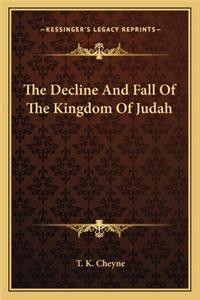 Decline And Fall Of The Kingdom Of Judah