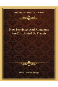 How Provinces and Kingdoms Are Distributed to Planets