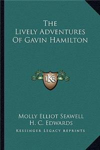 The Lively Adventures of Gavin Hamilton