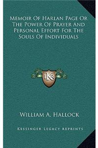 Memoir of Harlan Page or the Power of Prayer and Personal Effort for the Souls of Individuals