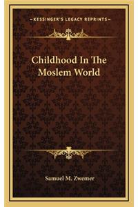 Childhood in the Moslem World