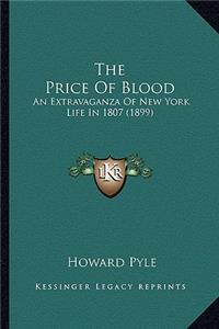 Price of Blood the Price of Blood
