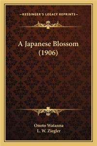A Japanese Blossom (1906) a Japanese Blossom (1906)