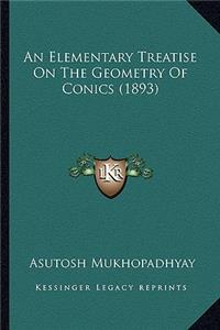 Elementary Treatise on the Geometry of Conics (1893)