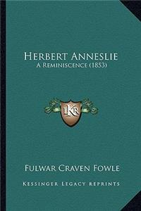Herbert Anneslie: A Reminiscence (1853)