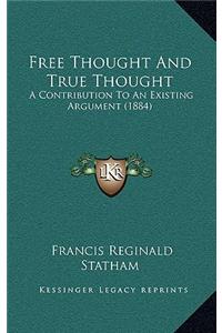 Free Thought and True Thought
