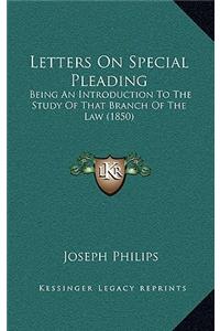 Letters on Special Pleading