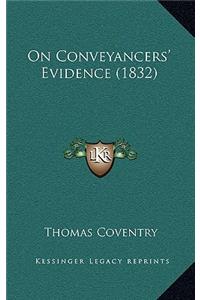 On Conveyancers' Evidence (1832)
