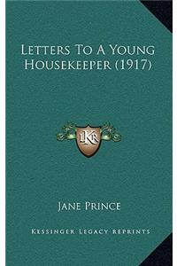 Letters To A Young Housekeeper (1917)