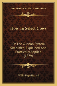 How To Select Cows