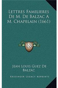 Lettres Familieres De M. De Balzac A M. Chapelain (1661)