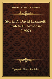 Storia Di David Lazzaretti Profeta Di Arcidosso (1907)