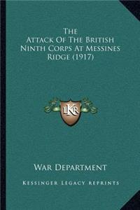 The Attack Of The British Ninth Corps At Messines Ridge (1917)