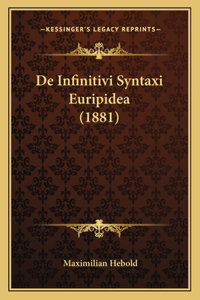 De Infinitivi Syntaxi Euripidea (1881)