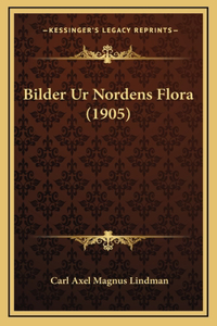 Bilder Ur Nordens Flora (1905)