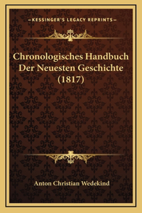 Chronologisches Handbuch Der Neuesten Geschichte (1817)