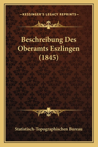 Beschreibung Des Oberamts Eszlingen (1845)