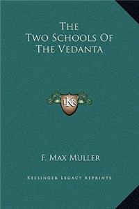Two Schools Of The Vedanta