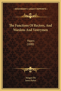 The Functions Of Rectors, And Wardens And Vestrymen
