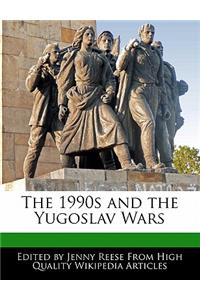 The 1990s and the Yugoslav Wars