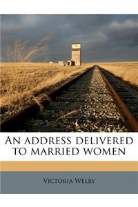 An Address Delivered to Married Women