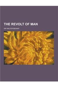 The Revolt of Man