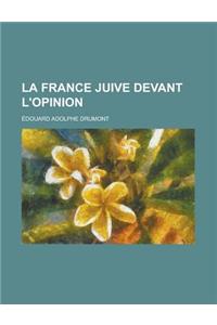 La France Juive Devant L'Opinion