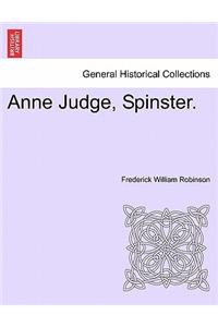 Anne Judge, Spinster.