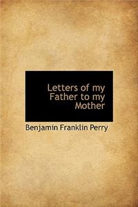 Letters of My Father to My Mother