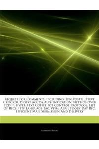 Articles on Request for Comments, Including: Jon Postel, Steve Crocker, Digest Access Authentication, NetBios Over TCP/IP, Hyper Text Coffee Pot Contr