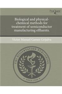 Biological and Physical-Chemical Methods for Treatment of Semiconductor Manufacturing Effluents