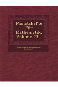 Monatshefte Fur Mathematik, Volume 23...