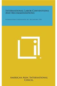 International Labor Conventions and Recommendations
