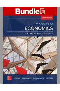 Loose Leaf Principles of Economics, a Streamlined Approach with Connect